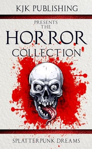 The Horror Collection: Splatterpunk Dreams