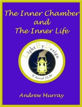 The Inner Chamber And The Inner Life