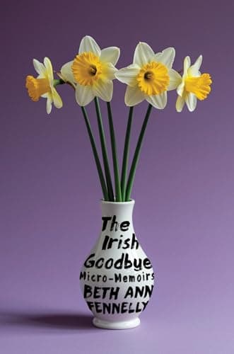 The Irish Goodbye: Micro-Memoirs