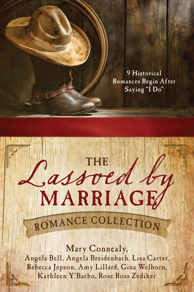 The Lassoed by Marriage Romance Collection