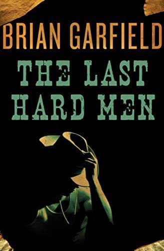 The Last Hard Men