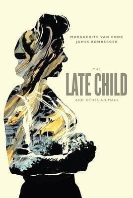 The Late Child And Other Animals