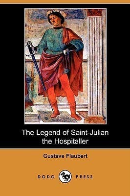 The Legend of Saint-Julian the Hospitaller