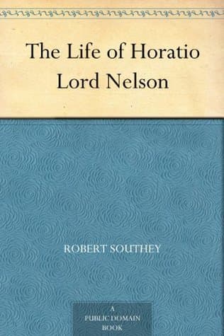 The Life of Horatio Lord Nelson