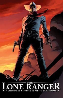 The Lone Ranger, Vol. 1: The Lone Ranger