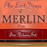 The Lost Years of Merlin Saga