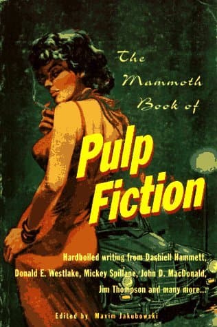 The Mammoth Book Of Pulp Fiction