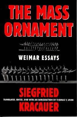 The Mass Ornament: Weimar Essays