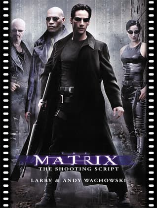 The Matrix: The Shooting Script