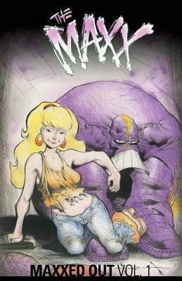 The MAXX: Maxxed Out, Volume 1