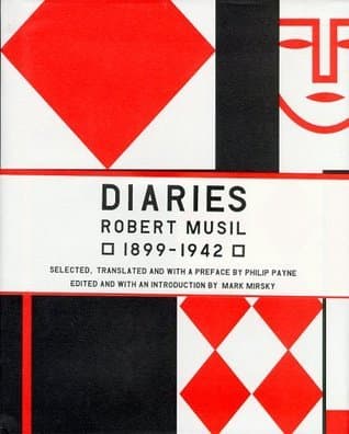 The Musil Diaries: Robert Musil, 1899-1942