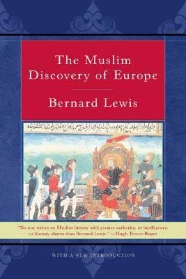 The Muslim Discovery of Europe