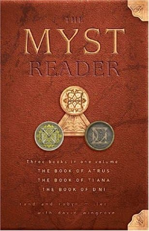 The Myst Reader: Three Books in One Volume