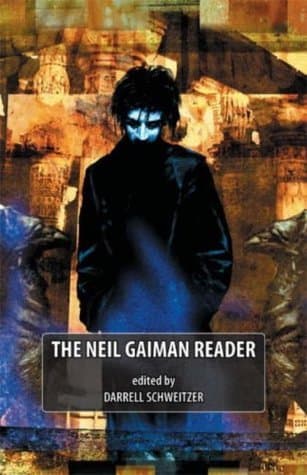 The Neil Gaiman Reader