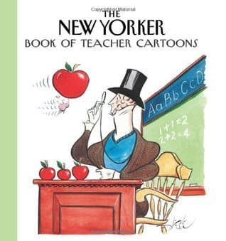 The New Yorker Book of Teacher Cartoons