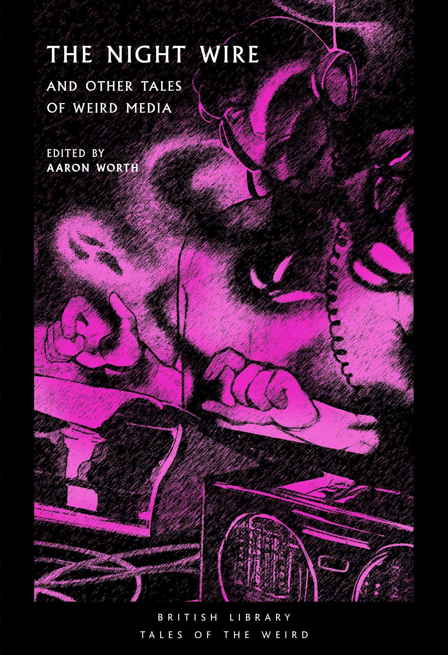 The Night Wire and Other Tales of Weird Media