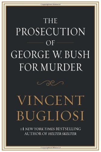 The Prosecution of George W. Bush for Murder