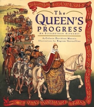 The Queen's Progress: An Elizabethan Alphabet