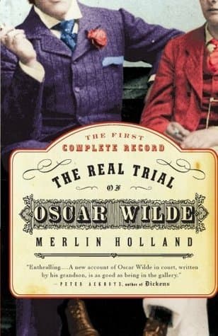 The Real Trial of Oscar Wilde