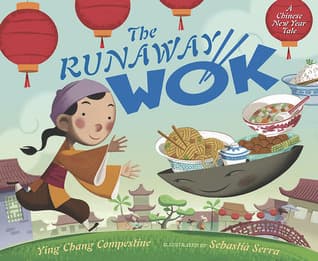 The Runaway Wok: A Chinese New Year Tale