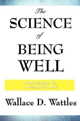 The Science of Being Well