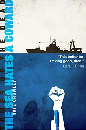 The Sea Hates a Coward