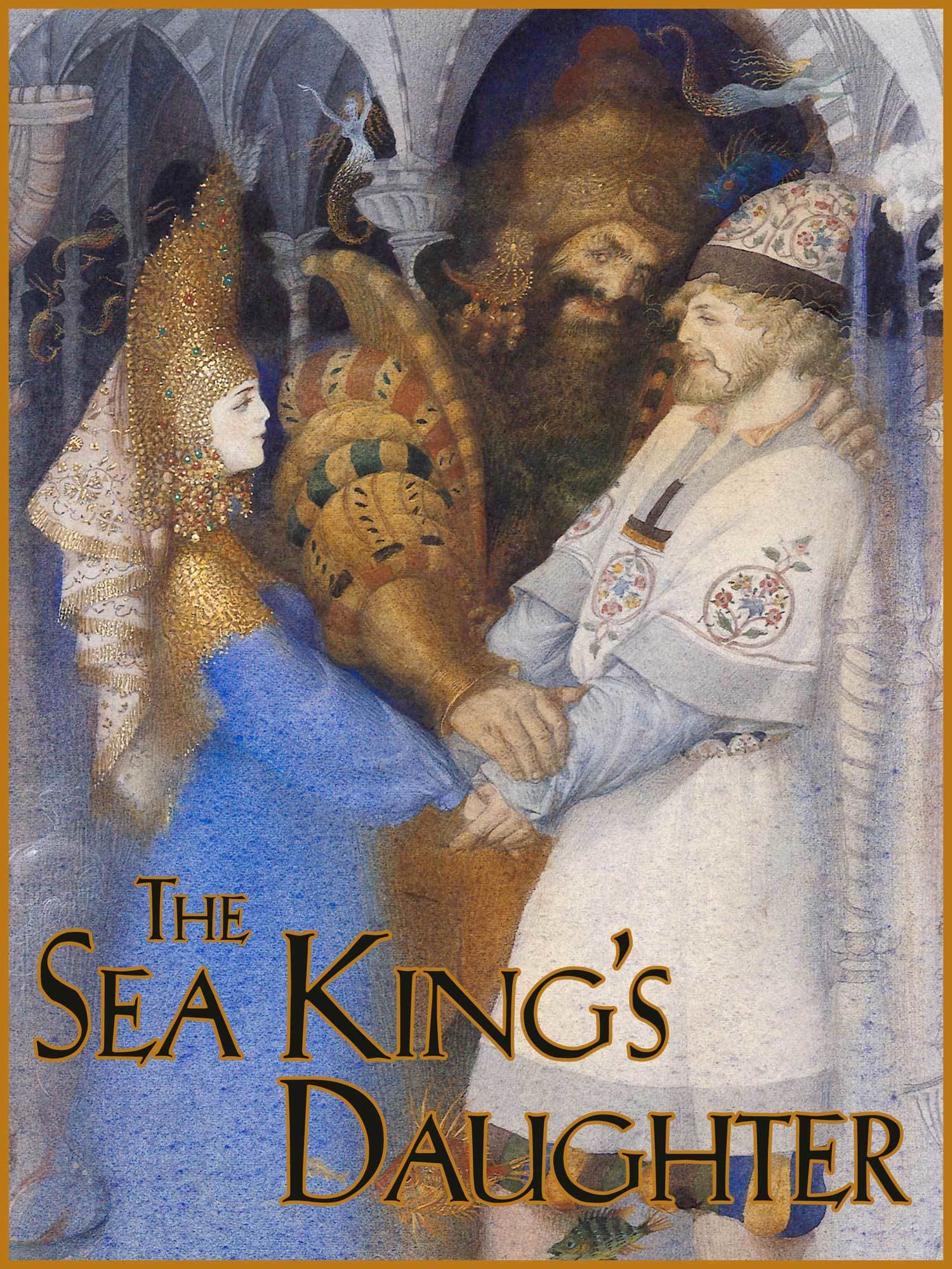 The Sea King's Daughter: A Russian Legend