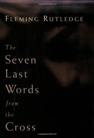 The Seven Last Words from the Cross