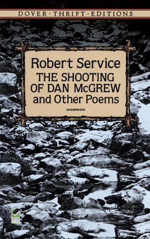 The Shooting of Dan McGrew and Other Poems