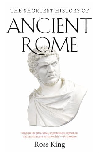 The Shortest History of Ancient Rome