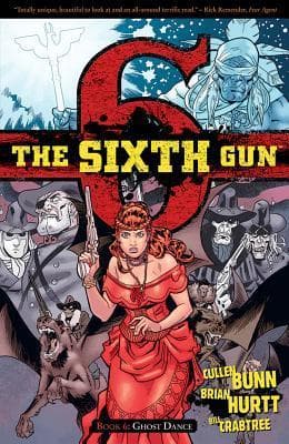 The Sixth Gun, Vol. 6: Ghost Dance