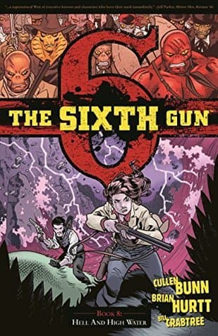 The Sixth Gun, Vol. 8: Hell and High Water