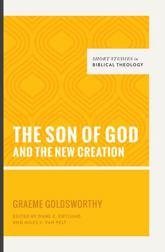 The Son of God and the New Creation