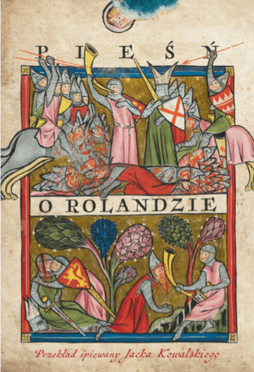 Pieśń o Rolandzie. Przekład śpiewany Jacka Kowalskiego