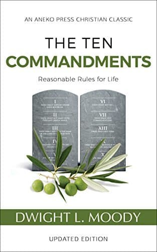 The Ten Commandments: Reasonable Rules for Life