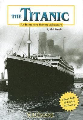 The Titanic: An Interactive History Adventure