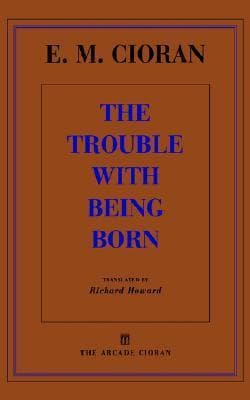 The Trouble With Being Born