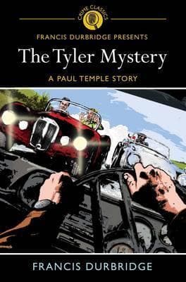 The Tyler Mystery: A Paul Temple Story
