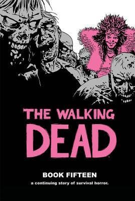 The Walking Dead, Book Fifteen