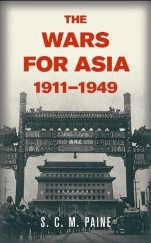 The Wars for Asia, 1911-1949