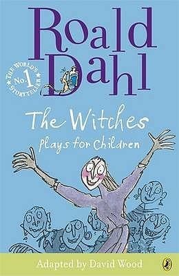 The Witches: Plays for Children