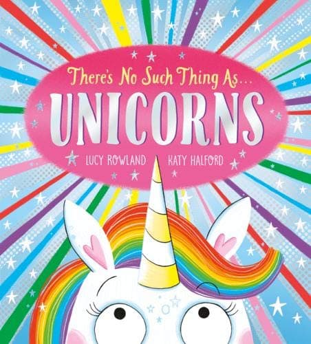 There's No Such Thing As Unicorns