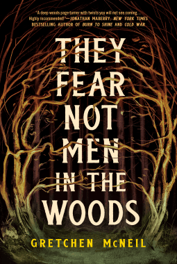 They Fear Not Men in the Woods