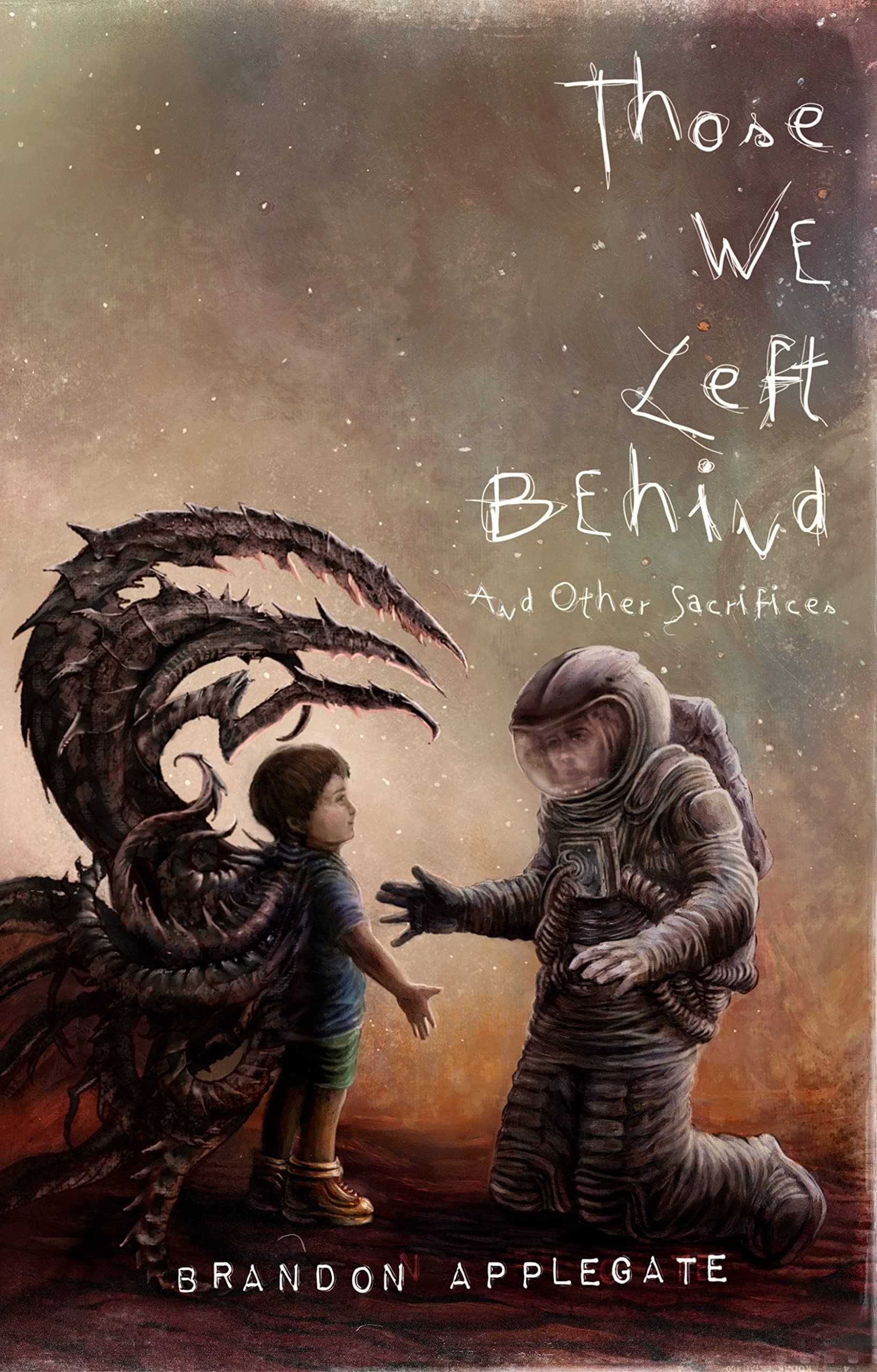 Those We Left Behind, and Other Sacrifices