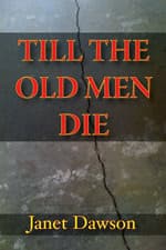 Till the Old Men Die