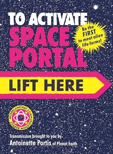 To Activate Space Portal, Lift Here