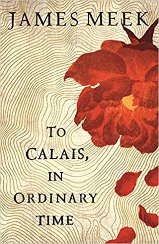 To Calais, in Ordinary Time