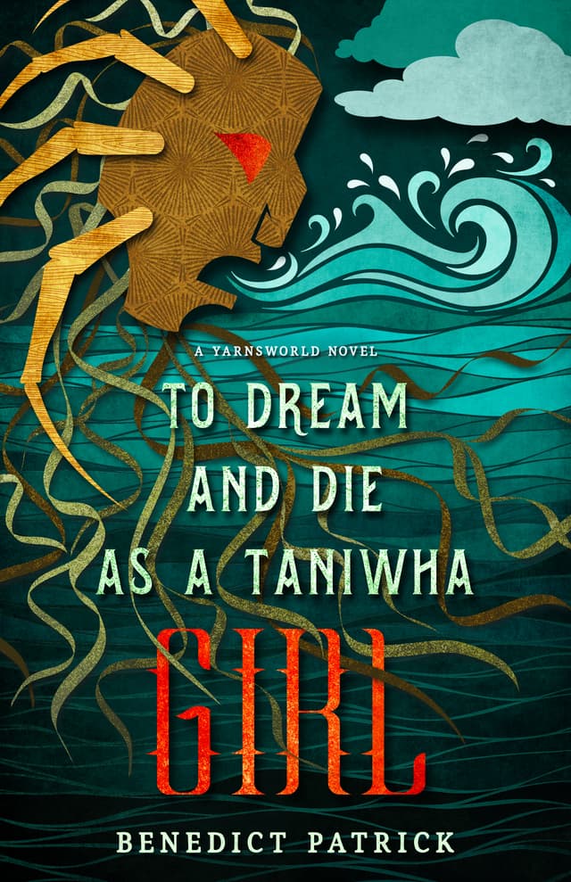 To Dream and Die as a Taniwha Girl