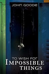 To Wish for Impossible Things