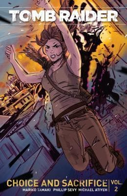Tomb Raider, Vol 2: Choice and Sacrifice